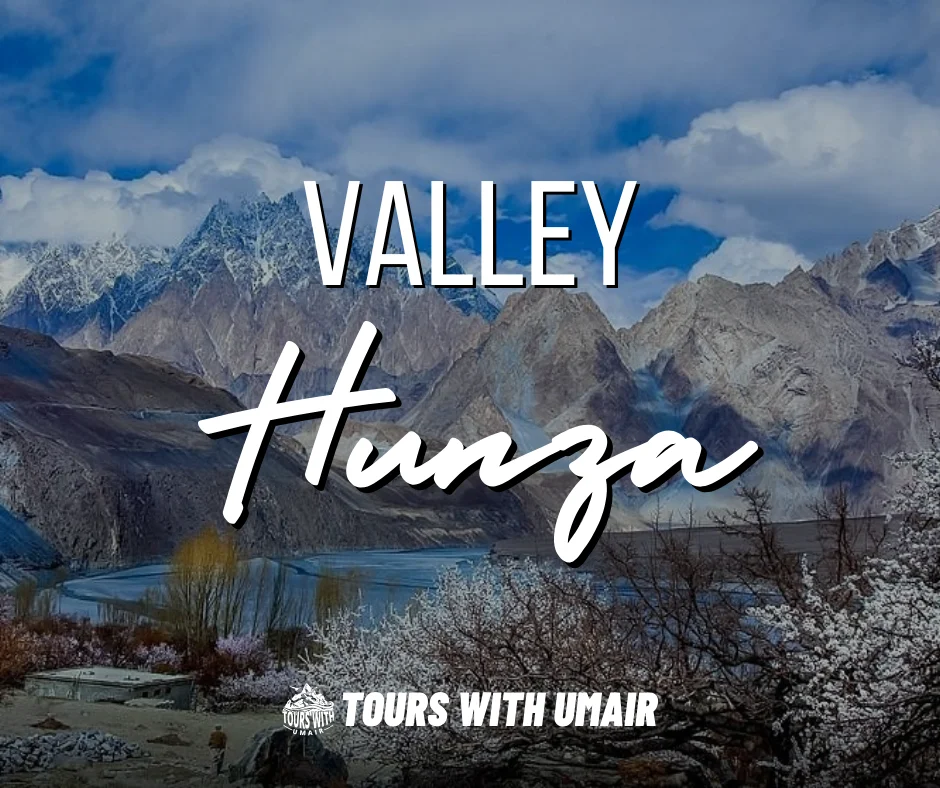 Tours with Umair Hunza Valley