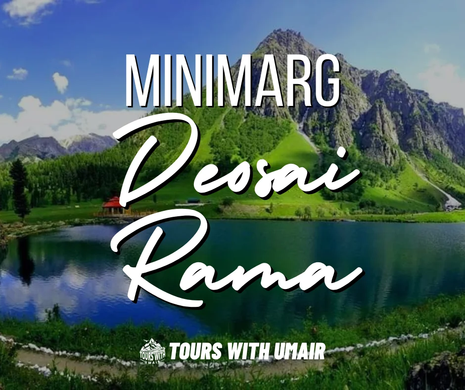 Tours with Umair Minimerg, Deosai & Rama