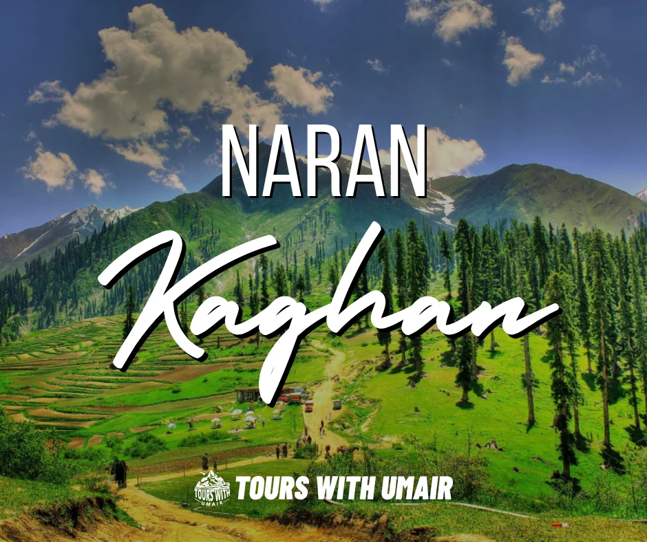 Tours with Umair Naran Kaghan