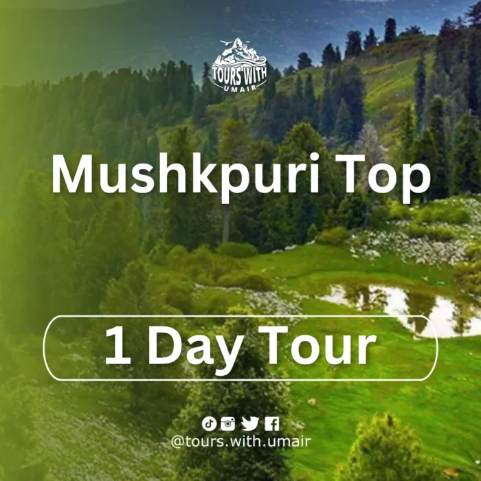 Mushkpuri Top Tours with Umair
