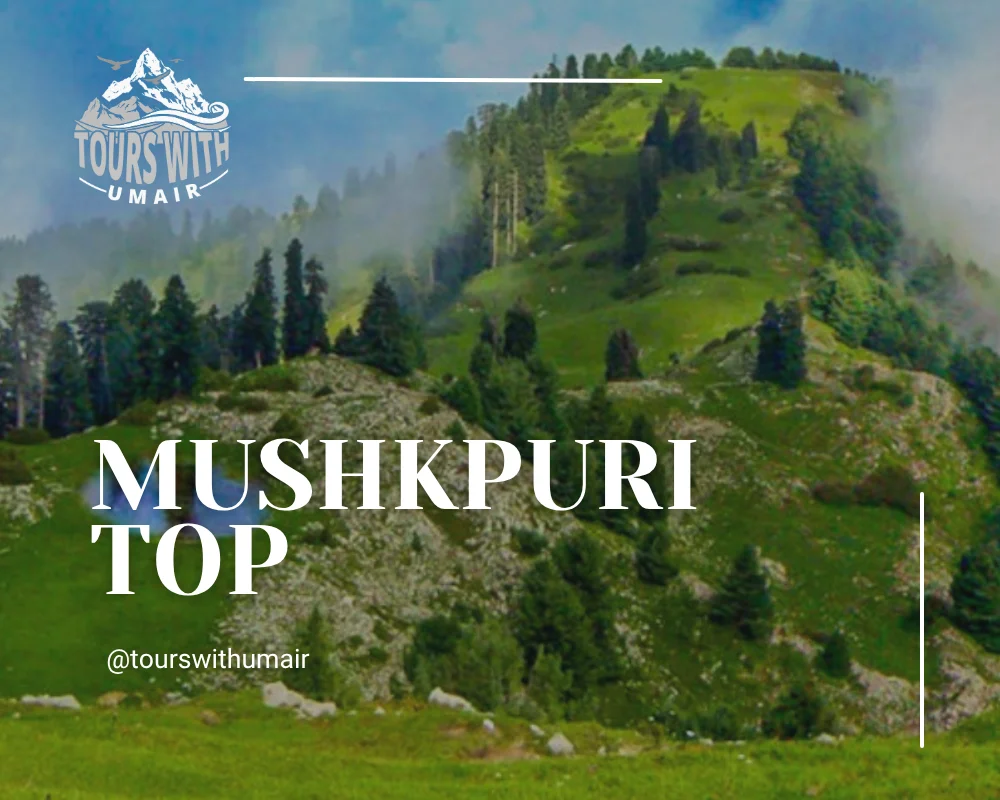 Mushkpuri Top Tours with Umair