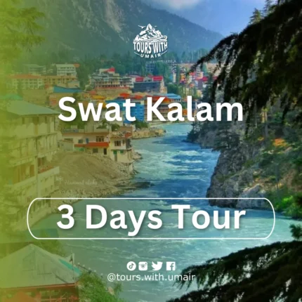 Swat Kalam Tours with Umair
