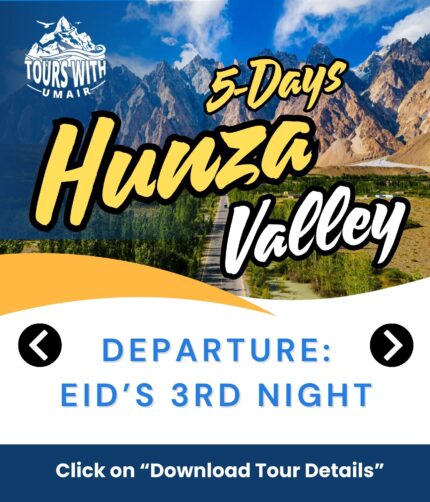 Hunza Valley Tours with Umair