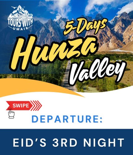 Hunza Valley Tours with Umair