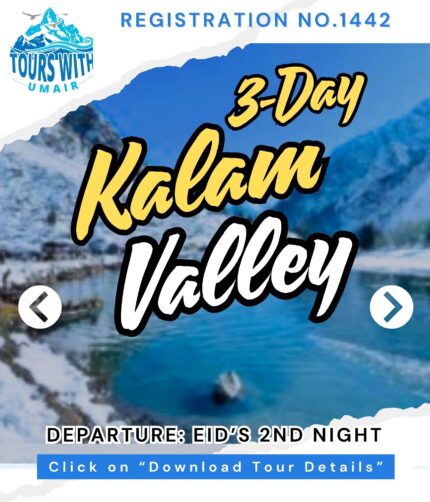 Kalam Valley Tours with Umair