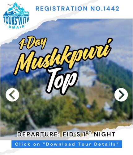 Mushkpuri Top Tours with Umair